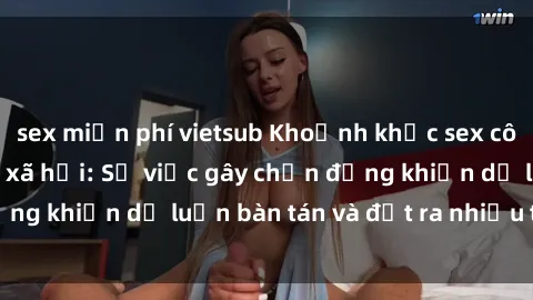 sex miễn phí vietsub Khoảnh khắc sex cô cháu gây sốc trong xã hội: Sự việc gây chấn động khiến dư luận bàn tán và đặt ra nhiều tranh cãi.