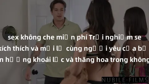 sex không che miễn phí Trải nghiệm sex phòng tắm đầy kích thích và mới lạ cùng người yêu của bạn! Tận hưởng khoái lạc và thăng hoa trong không gian tắm ấm áp và gợi cảm.