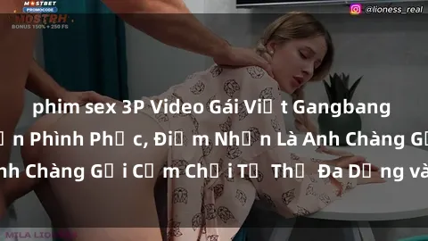 phim sex 3P Video Gái Việt Gangbang Xem Đã Để Lòng Bồn Phình Phục, Điểm Nhấn Là Anh Chàng Gợi Cảm Chơi Tư Thế Đa Dạng và Phê Đê Mê