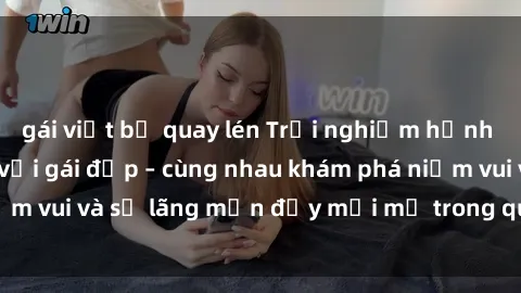 gái việt bị quay lén Trải nghiệm hạnh phúc khi làm tình với gái đẹp – cùng nhau khám phá niềm vui và sự lãng mạn đầy mới mẻ trong quan hệ của bạn.