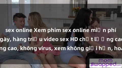 sex online Xem phim sex online miễn phí, cập nhật hàng ngày, hàng triệu video sex HD chất lượng cao, không virus, xem không giới hạn, hoàn toàn miễn phí.