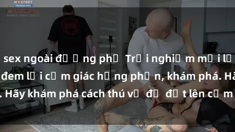 sex ngoài đường phố Trải nghiệm mới lạ: Sex trong xe hơi đem lại cảm giác hưng phấn, khám phá. Hãy khám phá cách thú vị để đốt lên cảm xúc trong cuộc tình!