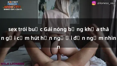 sex trói buộc Gái nóng bỏng khỏa thân gợi cảm hút hồn người đến ngắm nhìn